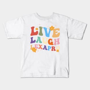 Live Laugh Lexapro Groovy Mental Health Awareness Kids T-Shirt